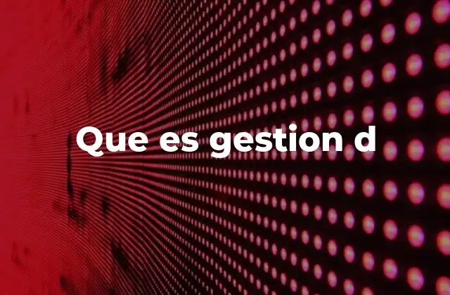 Cómo la gestión de datos transforma las operaciones empresariales