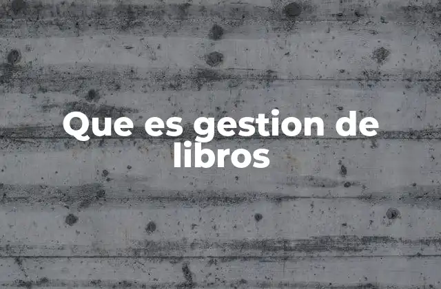 Que es Gestion de Libros