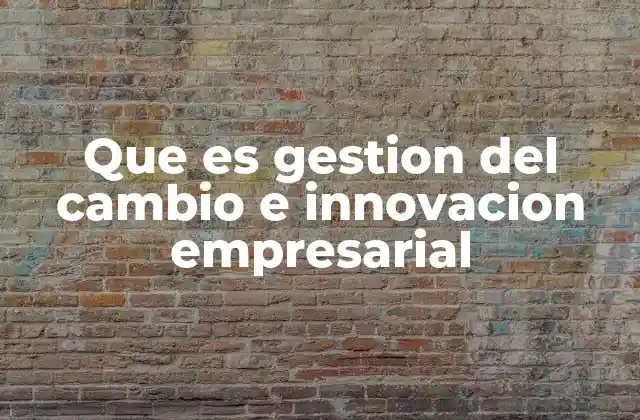 Adaptación y evolución en el entorno empresarial