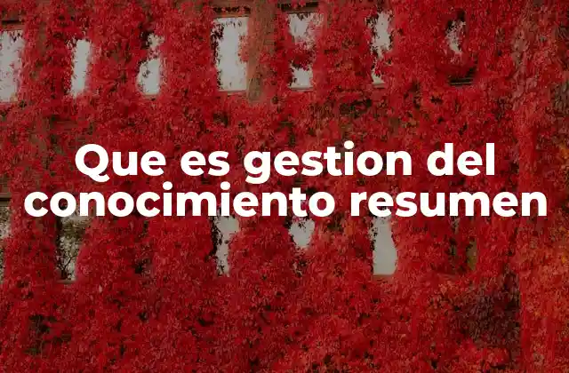 La importancia de la administración del saber en el entorno moderno
