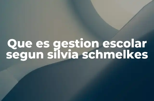 La gestión escolar como proceso de transformación social