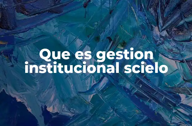 El papel de las instituciones en la participación en SciELO