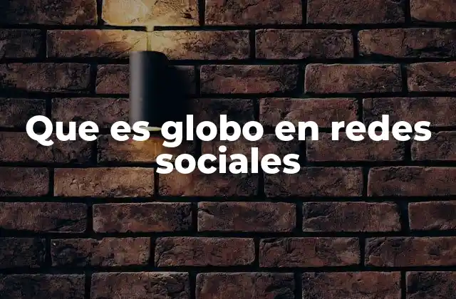 Cómo los algoritmos generan tu globo personal en redes sociales