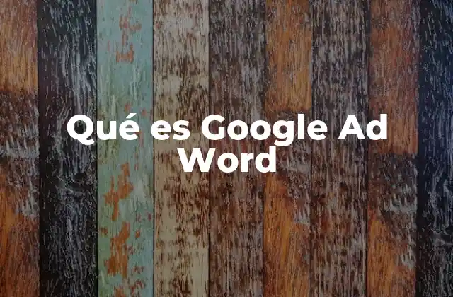 Qué es Google Ad Word