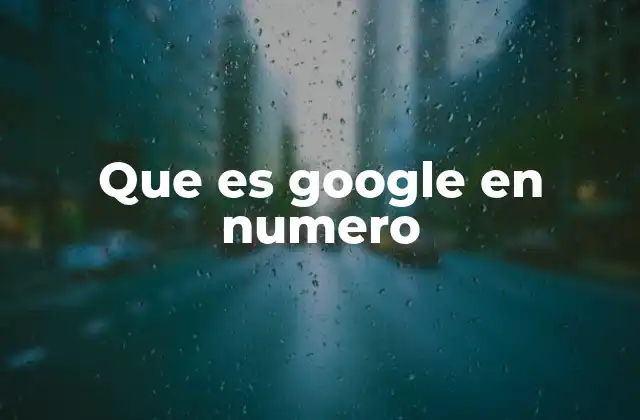 Que es Google en Numero