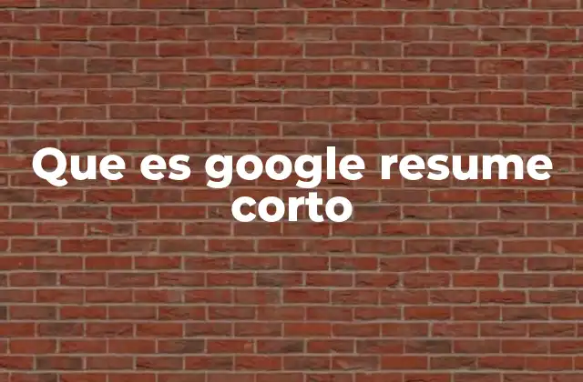 Que es Google Resume Corto 2 Cómo Google Resume ayuda a destacar en el mundo profesional