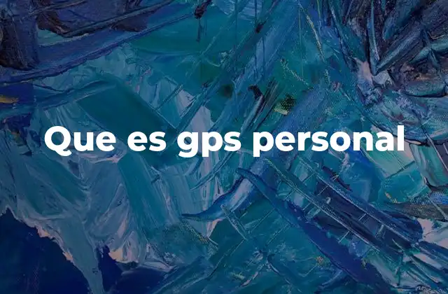 Que es Gps Personal