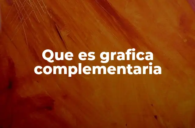 Que es Grafica Complementaria