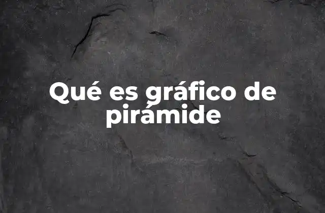 Visualización efectiva de datos con gráficos piramidales