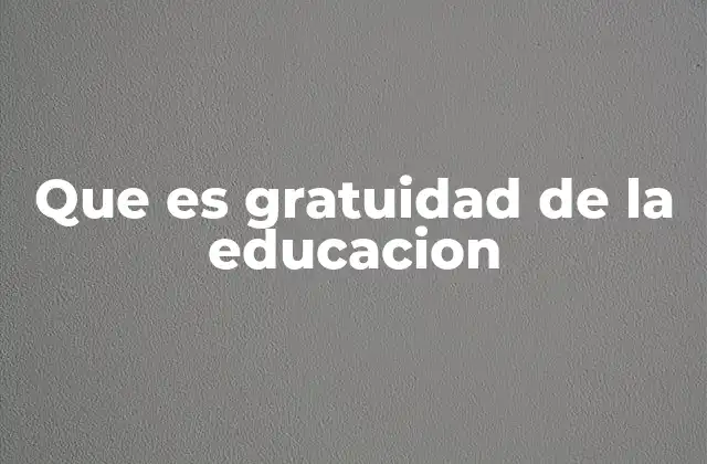La importancia de la educación pública sin costo