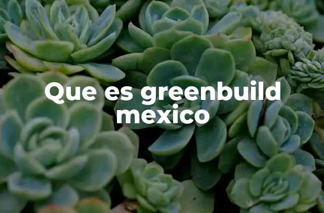 Que es Greenbuild Mexico