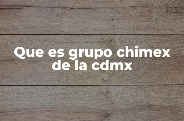 Que es Grupo Chimex de la Cdmx 2 El legado cultural del Grupo Chimex en la CDMX