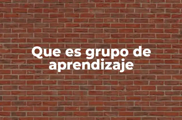 Cómo se estructura un grupo de aprendizaje
