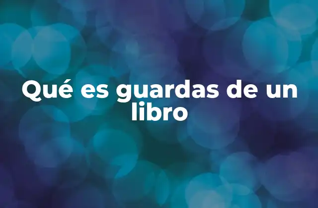 Qué es Guardas de un Libro