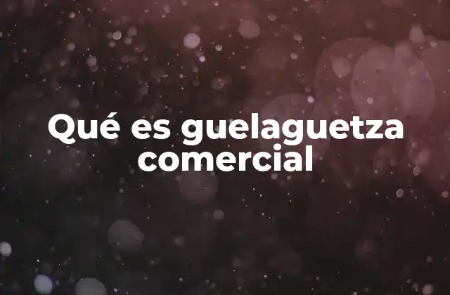 Qué es Guelaguetza Comercial
