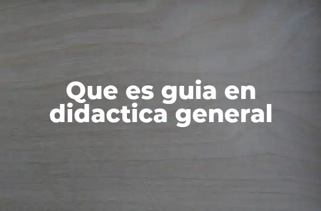 El papel de las guías en la planificación educativa