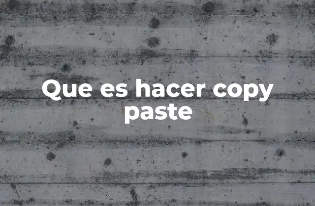 Que es Hacer Copy Paste 2 La importancia del copy paste en la productividad digital
