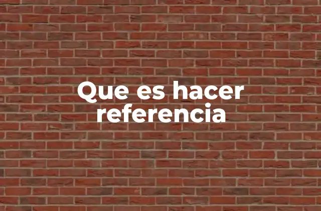 El papel de las referencias en la comunicación efectiva
