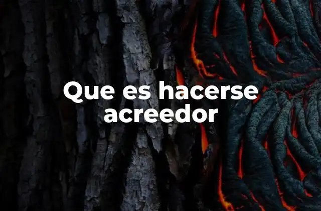 El proceso de adquirir una posición de acreedor