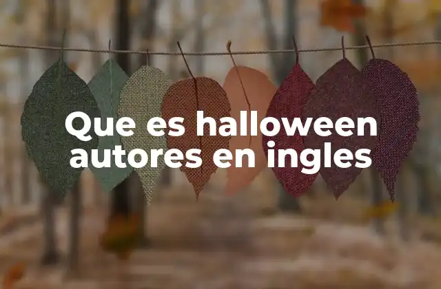 Que es Halloween Autores en Ingles