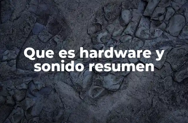 La importancia del hardware de sonido en la experiencia multimedia
