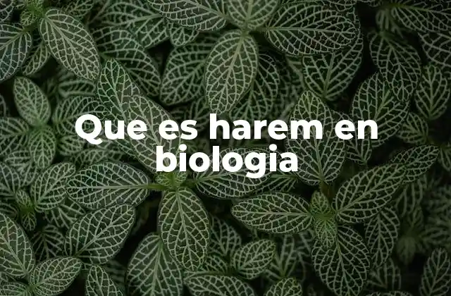 Que es Harem en Biologia