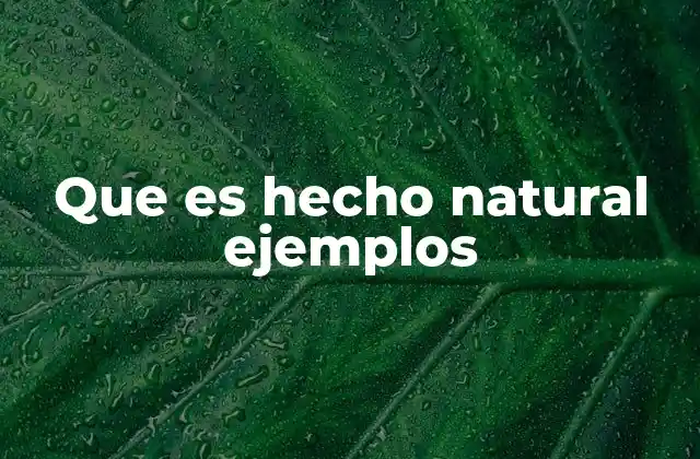 Diferencia entre hechos naturales y hechos sociales