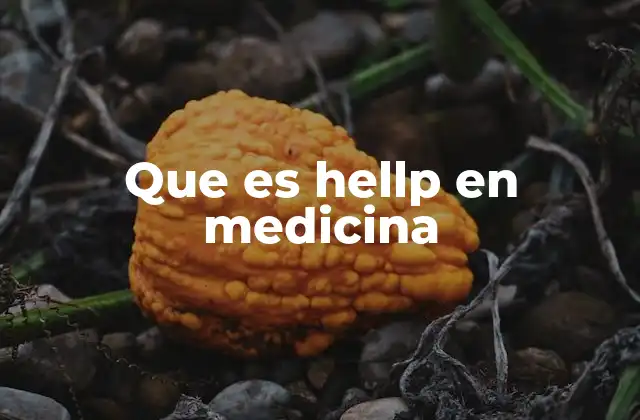 Que es Hellp en Medicina