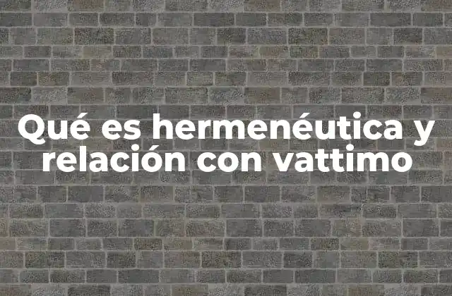 La hermenéutica como puerta de entrada a la filosofía posmoderna