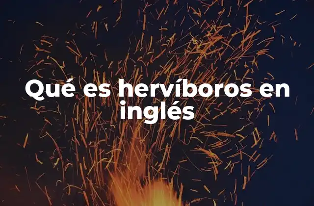 Qué es Hervíboros en Inglés