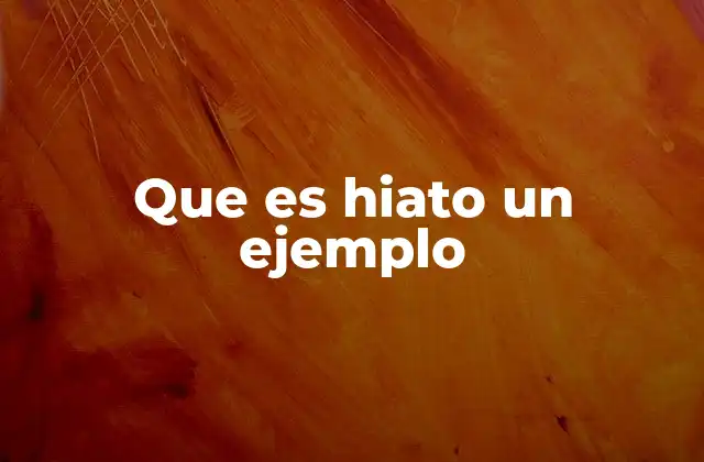 El hiato y su relación con la acentuación