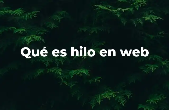 Qué es Hilo en Web
