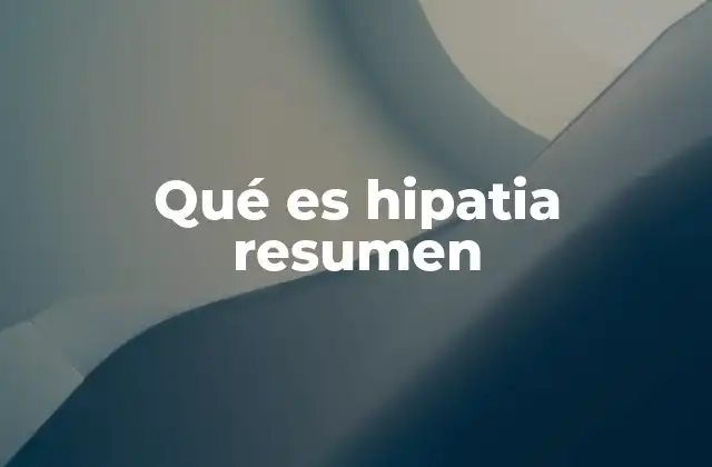Qué es Hipatia Resumen
