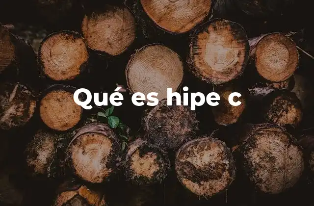 Qué es Hipe C