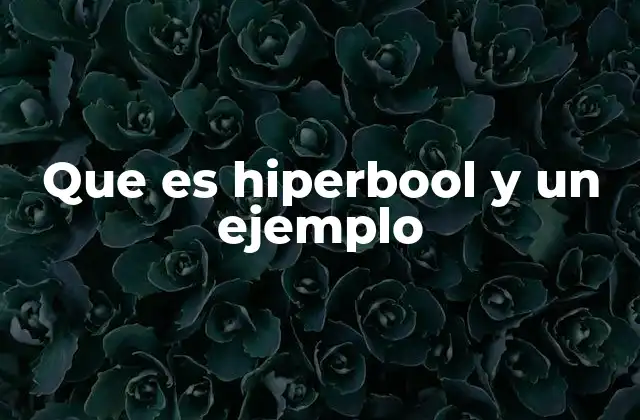 Que es Hiperbool y un Ejemplo 2 Características principales de la hipérbola
