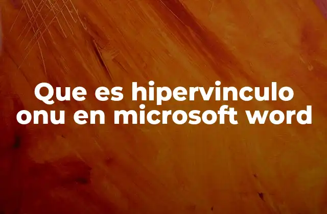 Que es Hipervinculo Onu en Microsoft Word