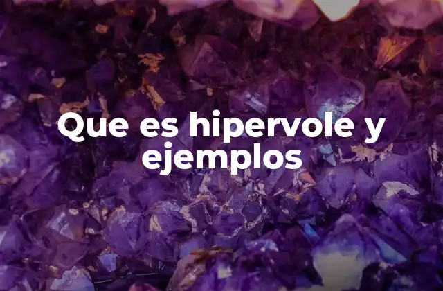 Que es Hipervole y Ejemplos