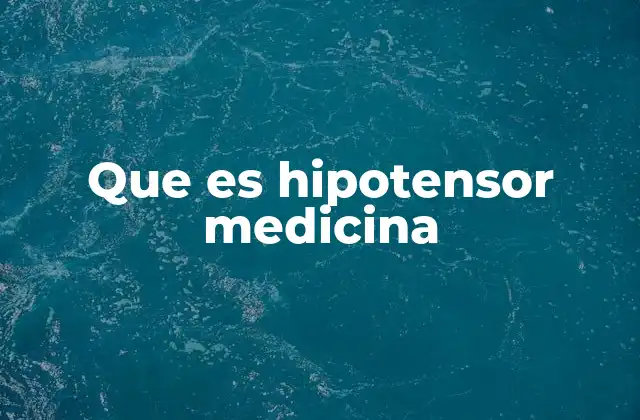 Que es Hipotensor Medicina 2 El papel de los hipotensores en la salud cardiovascular