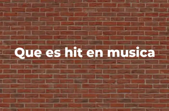 Que es Hit en Musica