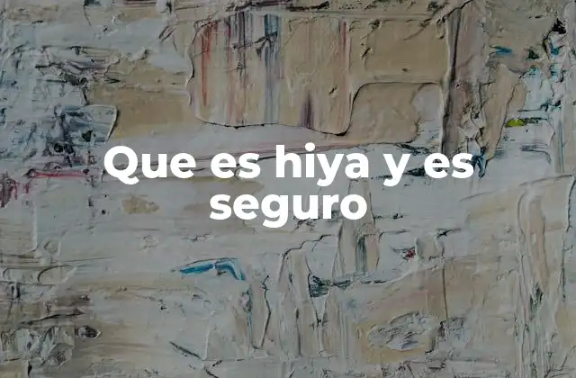 Que es Hiya y es Seguro