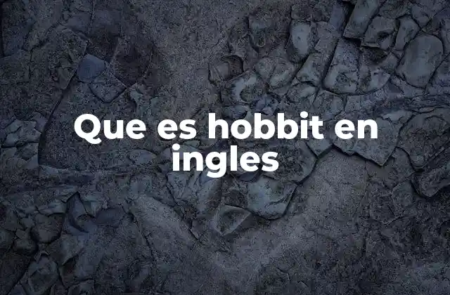 Que es Hobbit en Ingles
