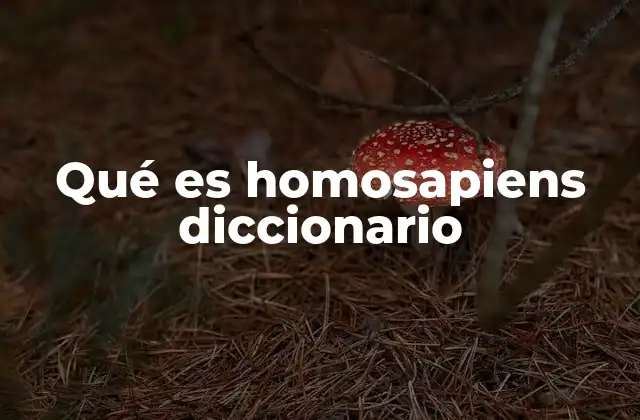 El lugar de Homo sapiens en la evolución humana