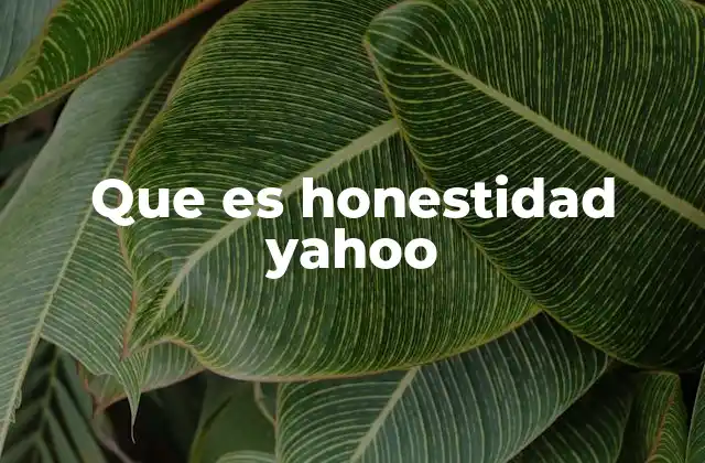Que es Honestidad Yahoo