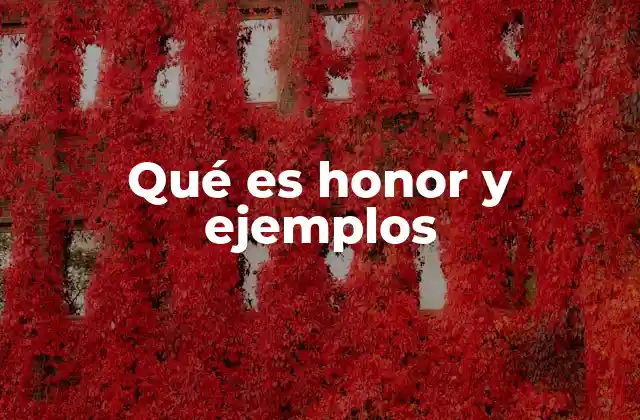 Qué es Honor y Ejemplos 2 El honor como pilar de la identidad personal y colectiva