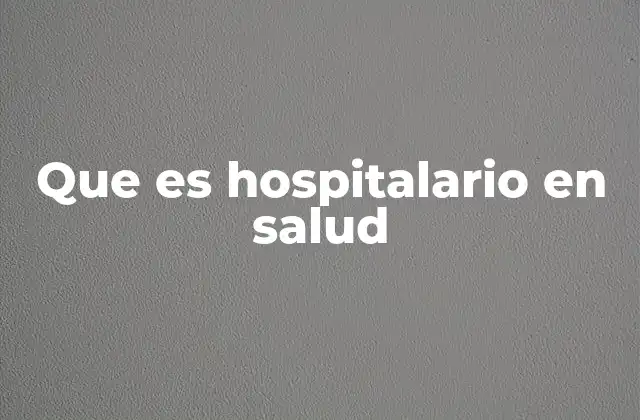 Que es Hospitalario en Salud