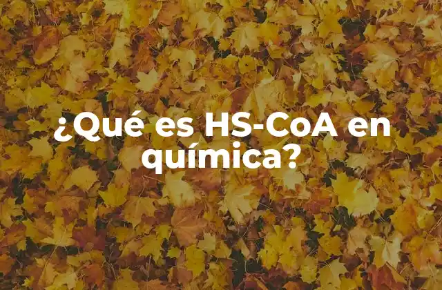 ¿qué es Hs-coa en Química?