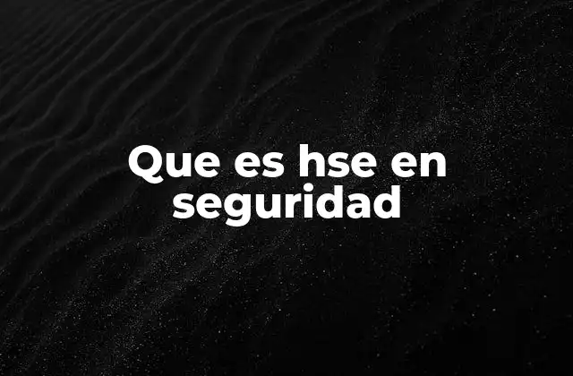 Que es Hse en Seguridad