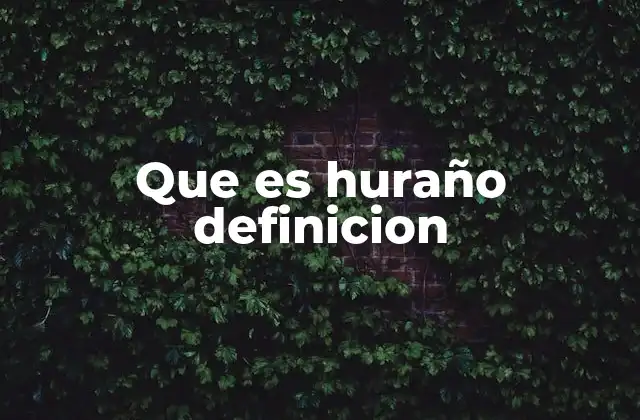Que es Huraño Definicion
