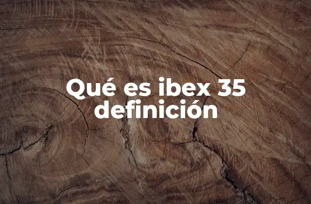 El Ibex 35 como reflejo de la economía española