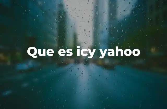 Que es Icy Yahoo